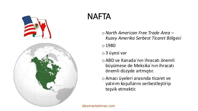 Kuzey Amerika Serbest Ticaret Anlaşması Kuzey Amerika Serbest Ticaret Anlaşması